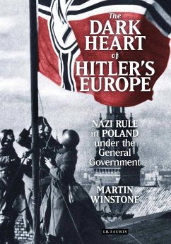 The Dark Heart of Hitler's Europe (eBook, ePUB) - Winstone, Martin