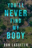 You'll Never Find My Body (eBook, ePUB)