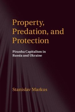 Property, Predation, and Protection (eBook, ePUB) - Markus, Stanislav