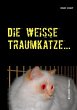 Die weiße Traumkatze... (eBook, ePUB) - Bild 1