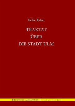 Traktat über die Stadt Ulm (eBook, ePUB) - Fabri, Felix