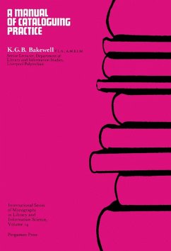 A Manual of Cataloguing Practice (eBook, PDF) - Bakewell, K. G. B.