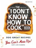 The I Don't Know How To Cook Book (eBook, ePUB)