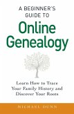 A Beginner's Guide to Online Genealogy (eBook, ePUB)