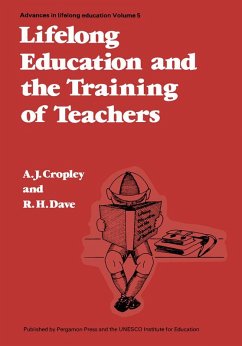 Lifelong Education and the Training of Teachers (eBook, PDF) - Cropley, A. J.; Dave, R. H.