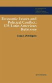 Economic Issues and Political Conflict: US-Latin American Relations (eBook, PDF)