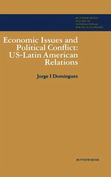 Economic Issues and Political Conflict: US-Latin American Relations (eBook, PDF) Economic Issues and Political Conflict: US-Latin American Relations (eBook, PDF)