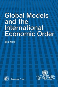 Global Models and the International Economic Order (eBook, PDF) - Cole, Sam