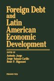 Foreign Debt and Latin American Economic Development (eBook, PDF)