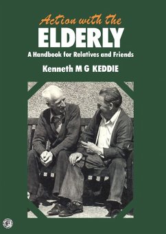 Action with the Elderly (eBook, PDF) - Keddie, Kenneth M. G.