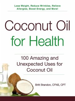 Coconut Oil for Health (eBook, ePUB) - Brandon, Britt