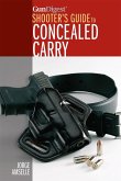 Gun Digest's Shooter's Guide to Concealed Carry (eBook, ePUB)