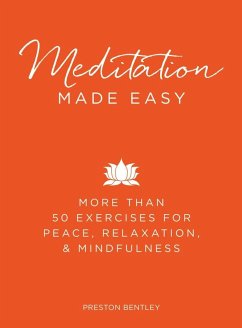 Meditation Made Easy (eBook, ePUB) - Bentley, Preston