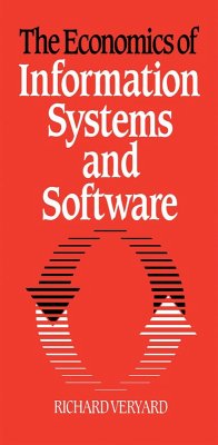 The Economics of Information Systems and Software (eBook, PDF) - Veryard, Richard