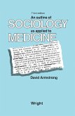 An Outline of Sociology as Applied to Medicine (eBook, PDF)