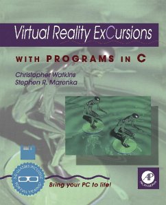 Virtual Reality Excursions with Programs in C (eBook, PDF) - Watkins, Christopher D.; Marenka, Stephen R.