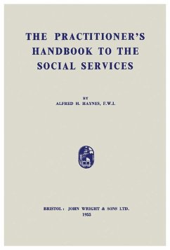 The Practitioner's Handbook to the Social Services (eBook, PDF) - Haynes, Alfred H.