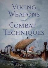 Viking Weapons and Combat Techniques (eBook, ePUB) - William R. Short, Short