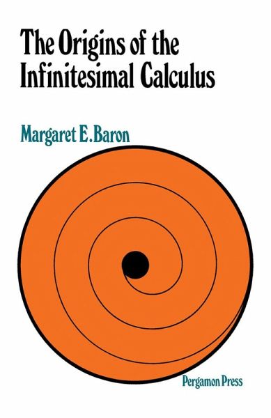 The Origins of Infinitesimal Calculus (eBook, PDF)