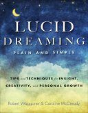Lucid Dreaming, Plain and Simple (eBook, ePUB)