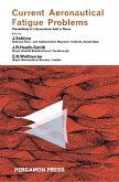 Current Aeronautical Fatigue Problems (eBook, PDF)