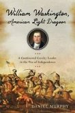 William Washington, American Light Dragoon (eBook, ePUB) William Washington, American Light Dragoon (eBook, ePUB)