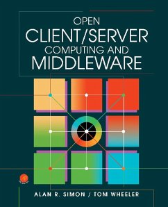 Open Client/Server Computing and Middleware (eBook, PDF) - Simon, Alan R.; Wheeler, Tom