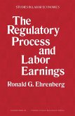 The Regulatory Process and Labor Earnings (eBook, PDF)