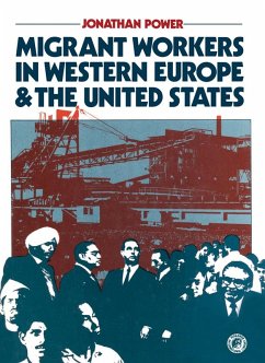 Migrant Workers in Western Europe and the United States (eBook, PDF) - Power, Jonathan