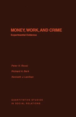 Money, Work, and Crime (eBook, PDF) - Rossi, Peter H.; Berk, Richard A.; Lenihan, Kenneth J.