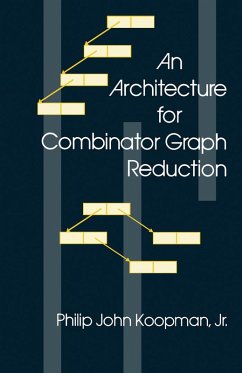 An Architecture for Combinator Graph Reduction (eBook, PDF) - Koopman, Philip John