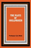 The Plays of Grillparzer (eBook, PDF)