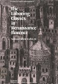 The Laboring Classes in Renaissance Florence (eBook, PDF)