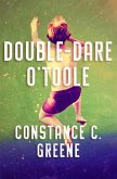 Double-Dare O'Toole (eBook, ePUB) Double-Dare O'Toole (eBook, ePUB)