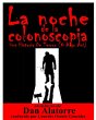 La Noche De La Colonoscopia - Una... - Bild 1