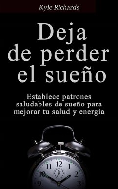 Deja de perder el sueno (eBook, ePUB) Cover Deja de perder el sueno (eBook, ePUB)