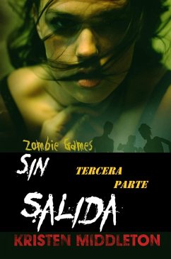 Cover Zombie Games (Sin salida) Tercera parte. (eBook, ePUB)