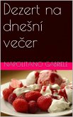 Dezert na dnesni vecer (eBook, ePUB) Dezert na dnesni vecer (eBook, ePUB)