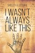 I Wasn't Always Like This (eBook, ePUB) - Bild 1
