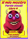 Il Mio Mostro Parole Visuali Livello 2 Libro 4 (eBook, ePUB)