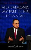 Alex Salmond: My Part in His Downfall (eBook, ePUB)