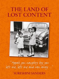 The Land of Lost Content (eBook, ePUB) - Sanders, Sureshini