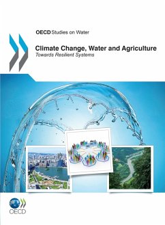 Climate Change, Water and Agriculture (eBook, PDF) - Organisation for Economic Co-Operation and Development (OECD)