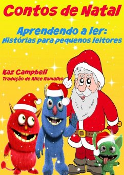 Contos de Natal - Aprendendo a ler: Historias para pequenos leitores (eBook, ePUB) - Campbell, Kaz