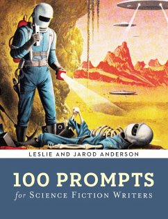 Cover 100 Prompts for Science Fiction Writers (eBook, ePUB)