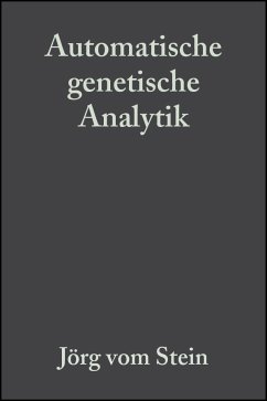 Automatische genetische Analytik (eBook, PDF) - vom Stein, Jörg; Mertes, Günter; Schäfer, Thomas; Schild, Thomas