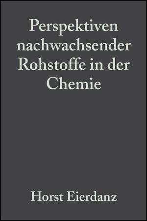 Perspektiven nachwachsender Rohstoffe in der Chemie (eBook, PDF) Perspektiven nachwachsender Rohstoffe in der Chemie (eBook, PDF)