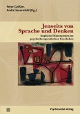 Jenseits von Sprache und Denken (eBook, PDF)