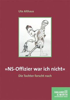 »NS-Offizier war ich nicht« (eBook, PDF) - Althaus, Ute