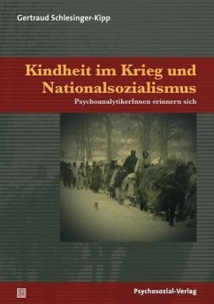 Kindheit im Krieg und Nationalsozialismus (eBook, PDF) - Schlesinger-Kipp, Gertraud